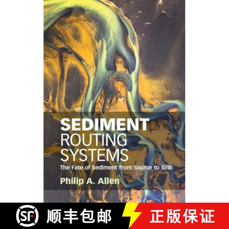 【3-4周达】Sediment Routing Systems: The Fate of Sediment from Source to Sink [9781107091993]