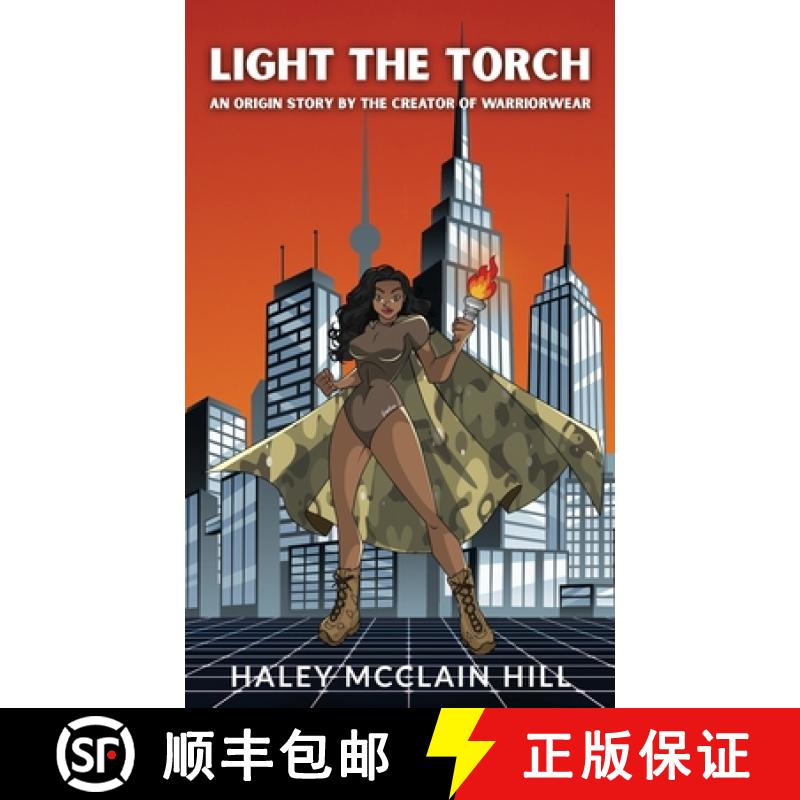 【2-3周达】Light The TORCH: An Origin Story By The Creator Of Warriorwear [9798990155305]
