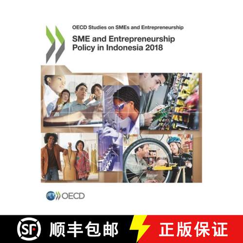【3-4周达】OECD Studies on SMEs and Entrepreneurship SME and Entrepreneurship Policy in Indonesia 2018 [9789264306257]