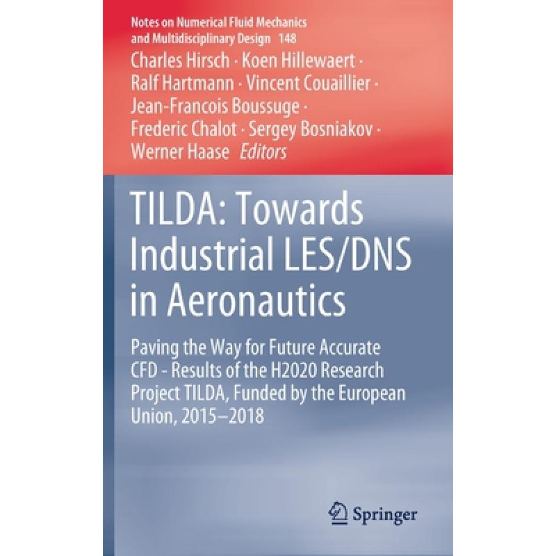 【4周达】TILDA: Towards Industrial LES/DNS in Aeronautics: Paving the Way for Future Accurate CFD - R... [9783030620479] 书籍/杂志/报纸 原版其它 原图主图