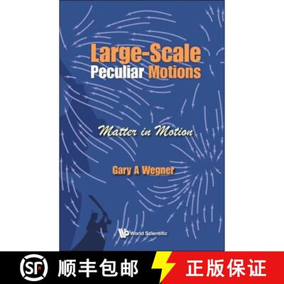 【3-4周达】精装 LARGE-SCALE PECULIAR MOTIONS: MATTER IN MOTION [9789811211805]