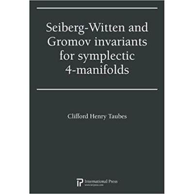 【4周达】Seiberg-Witten and Gromov invariants for symplectic 4-manifolds [9781571462039]