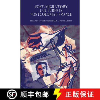 【3-4周达】精装 Post-Migratory Cultures in Postcolonial France [9781786941138]