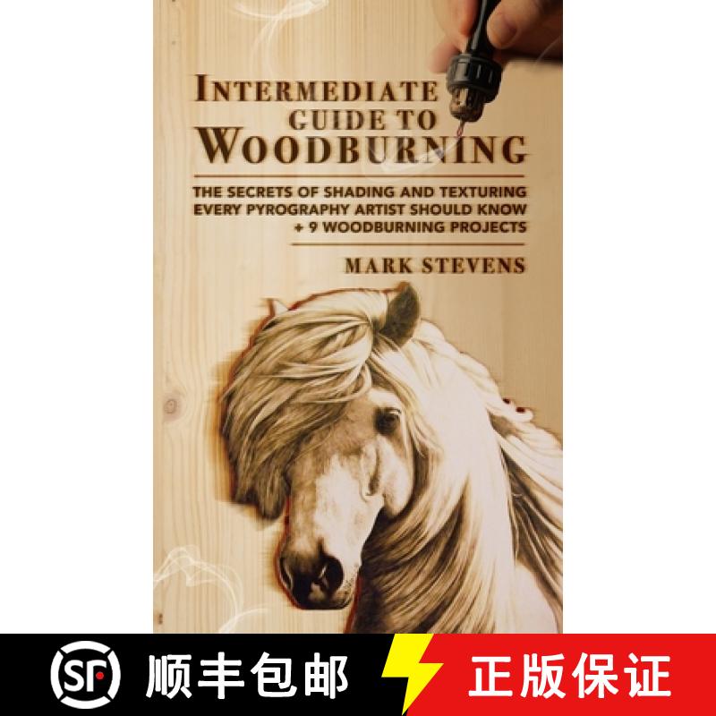 【4周达】Intermediate Guide to Woodburning: The Secrets of Shading and Texturing Every Pyrography Art... [9781951035761]
