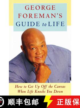 【3-4周达】George Foreman's Guide to Life: How to Get Up Off the Canvas When Life Knocks You [9781476745718]