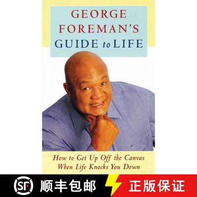 【3-4周达】George Foreman's Guide to Life: How to Get Up Off the Canvas When Life Knocks You [9781476745718]