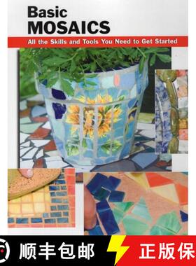 【3-4周达】Basic Mosaics: All the Skills and Tools You Need to Get Started: All the Skills and Tools ... [9780811736121]