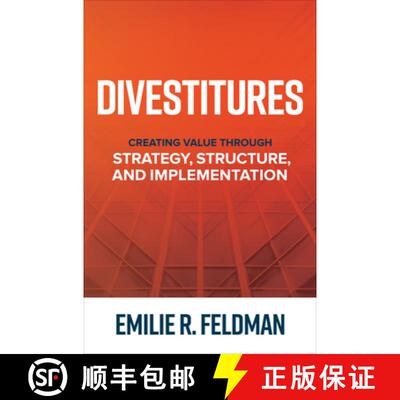 【3-4周达】Divestitures: Creating Value Through Strategy, Structure, and Implementation [9781264277568]