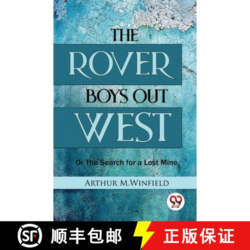【3-4周达】The Rover Boys Out West Or The Search for a Lost Mine [9789357273121]