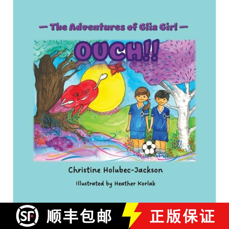 【2-3周达】The Adventures of Glia Girl: Ouch! [9781775399957]
