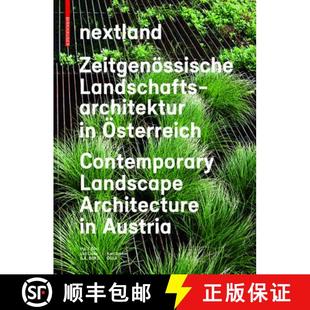 【3-4周达】nextland: Zeitgenoessische Landschaftsarchitektur in OEsterreich / Contemporary Landscape ... [9783035604061]