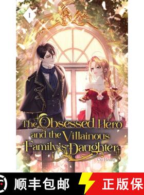 预订 The Obsessed Hero and the Villainous Family's Daughter: Volume I (Light Novel) [9798986383590]