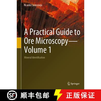 【3-4周达】A Practical Guide to Ore Microscopy--Volume 1: Mineral Identification [9783031126536]