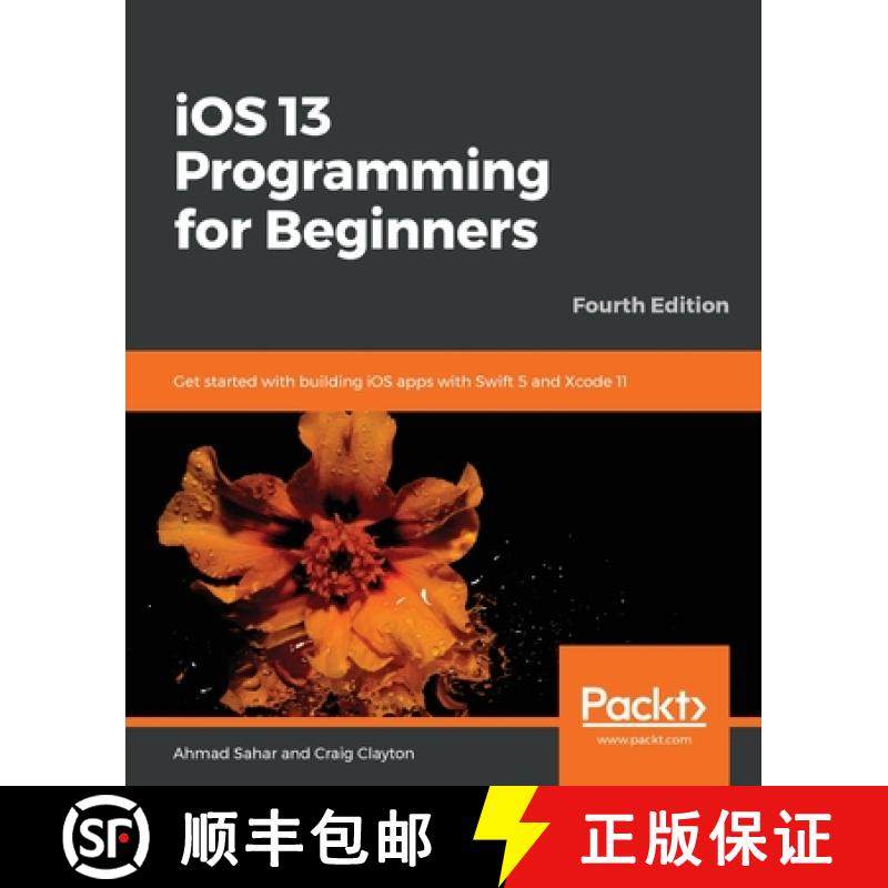 【3-4周达】iOS 13 Programming for Beginners: Get started with building iOS apps with Swift 5 and Xcod... [9781838821906]