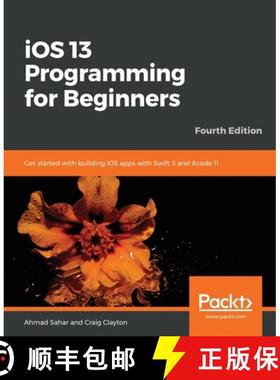 【3-4周达】iOS 13 Programming for Beginners: Get started with building iOS apps with Swift 5 and Xcod... [9781838821906]