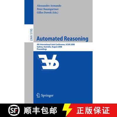【3-4周达】Automated Reasoning : 4th International Joint Conference, IJCAR 2008, Sydney, NSW, Austral... [9783540710691]