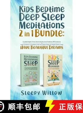 预订 Kids Bedtime Deep Sleep Meditations 2 In 1 Bundle: Guided Night Time Short Stories And Positive ... [9781953142184]