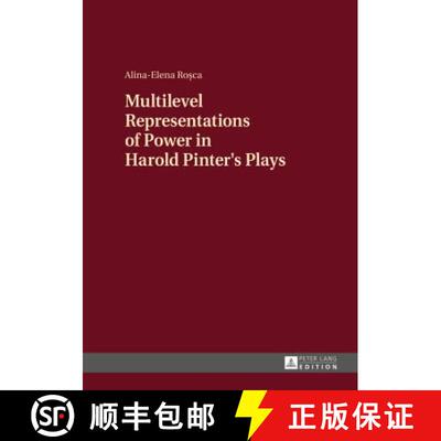【3-4周达】Multilevel Representations of Power in Harold Pinter's Plays [9783631659502]