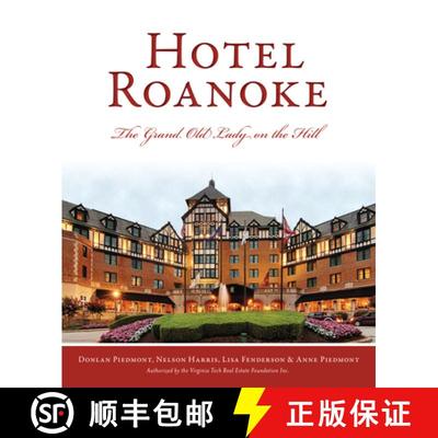 预订 Hotel Roanoke: The Grand Old Lady on the Hill [9781467144834]