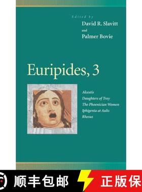 【3-4周达】Euripides, 3: Alcestis, Daughters of Troy, the Phoenician Women, Iphigenia at Aulis, Rhesus [9780812216509]