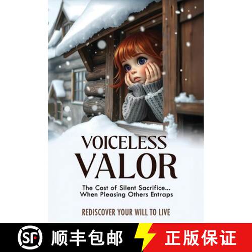 【3-4周达】Voiceless Valor: The Cost of Silent Sacrifice When Pleasing Others Entraps Rediscover Your... [9798295456763]