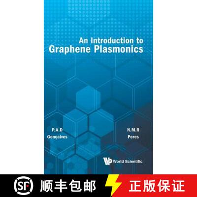 【3-4周达】INTRODUCTION TO GRAPHENE PLASMONICS, AN [9789814749978]