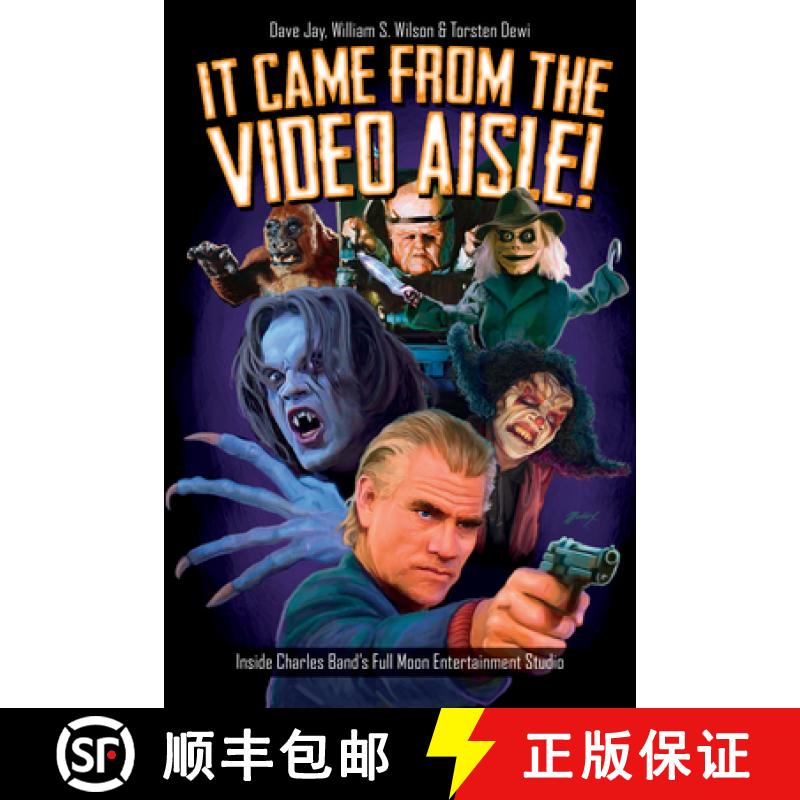【3-4周达】It Came From the Video Aisle!: Inside Charles Band's Full Moon Entertainment Studio: Insid... [9780764354106]