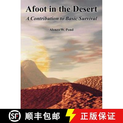 【3-4周达】Afoot in the Desert: A Contribution to Basic Survival [9781410108890]
