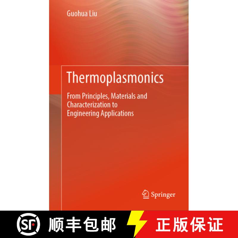 【3-4周达】Thermoplasmonics : From Principles, Materials and Characterization to Engineering Applicat... [9789819783311]