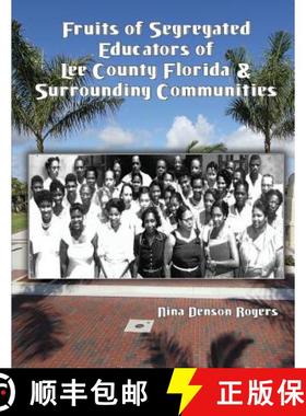 预订 Fruits of Segregated Educators of Lee County Florida and Surrounding Communities [9781937129897]