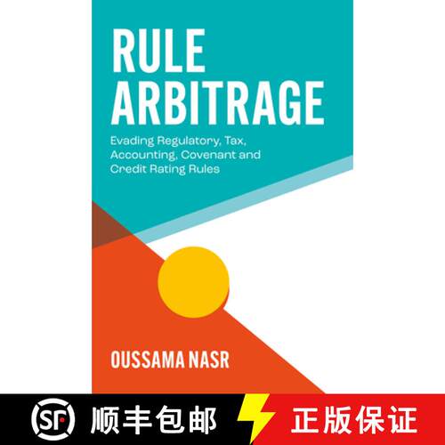 【3-4周达】精装 Rule Arbitrage – Evading Regulatory, Tax, Accounting, Covenant and Credit Rating Rules [9781805926108]
