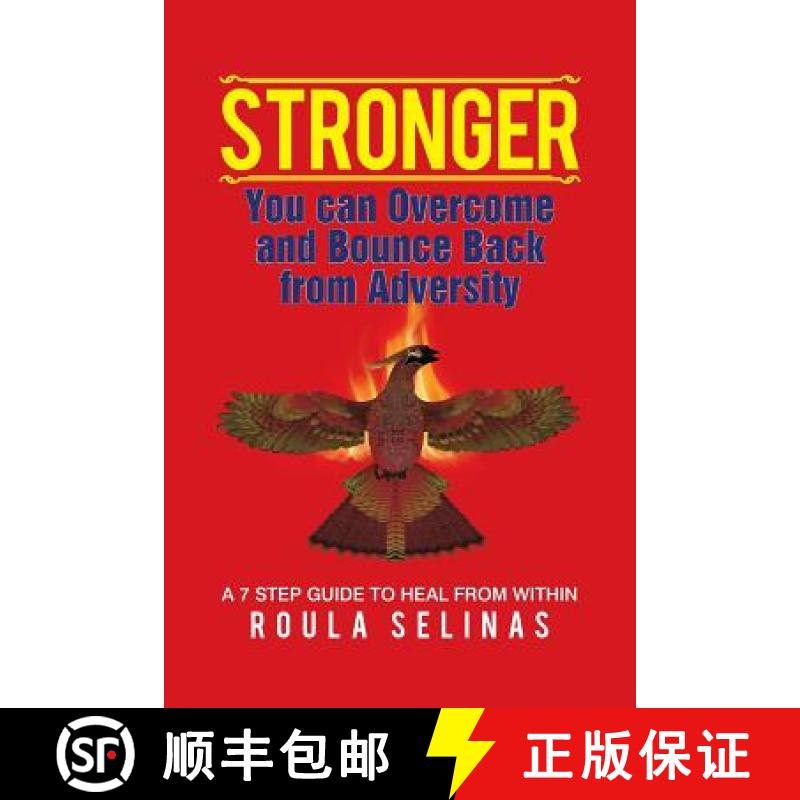 【3-4周达】Stronger: You can Overcome and Bounce Back from Adversity A 7 STEP GUIDE TO HEAL FROM WITHIN [9781452530208]