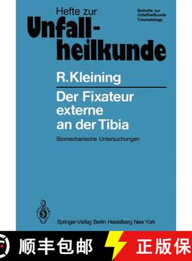 【3-4周达】Der Fixateur externe an der Tibia : Biomechanische Untersuchungen [9783540106654]
