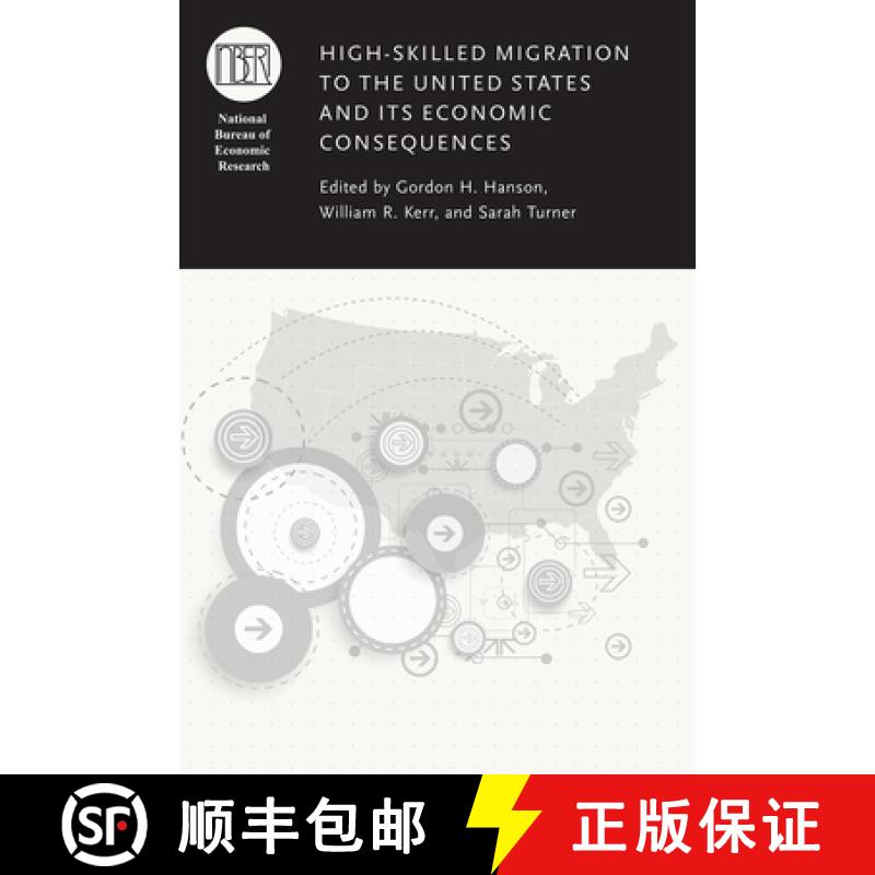 【3-4周达】High-Skilled Migration to the United States and Its Economic Consequences [9780226525525]