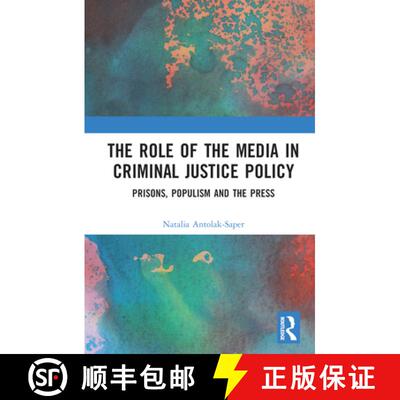【3-4周达】The Role of the Media in Criminal Justice Policy: Prisons, Populism and the Press [9781032115252]