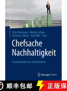 【3-4周达】Chefsache Nachhaltigkeit: Praxisbeispiele Aus Unternehmen [9783658110710]