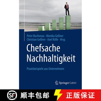 【3-4周达】Chefsache Nachhaltigkeit: Praxisbeispiele aus Unternehmen (1. Aufl. 2016) [9783658110710]
