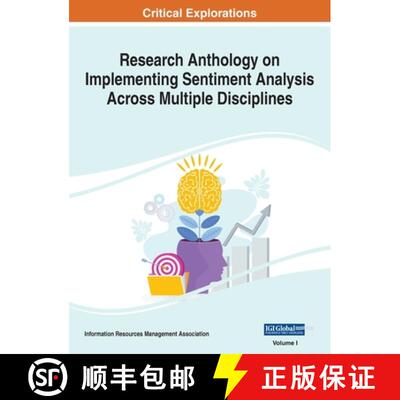【3-4周达】精装 Research Anthology on Implementing Sentiment Analysis Across Multiple Disciplines, VOL 1 [9781668472033]