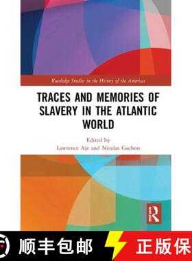 【3-4周达】Traces and Memories of Slavery in the Atlantic World [9780367321277]