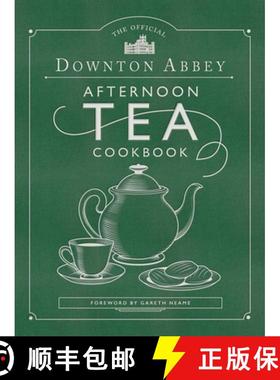 【3-4周达】The Official Downton Abbey Afternoon Tea Cookbook: Teatime Drinks, Scones, Savories & Sweets [9781681885032]