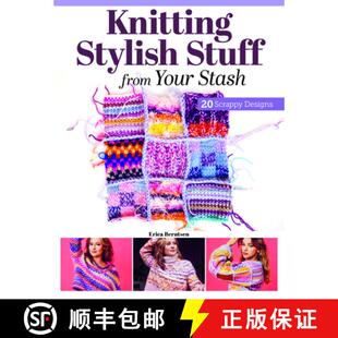 【3-4周达】Knitting Stylish Stuff from Your Stash: 20 Scrappy Desgins [9781639811212]