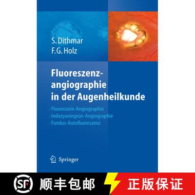 【3-4周达】Fluoreszenzangiographie in der Augenheilkunde : Fluoreszein-Angiographie, Indozyaningrün-... [9783540352235]