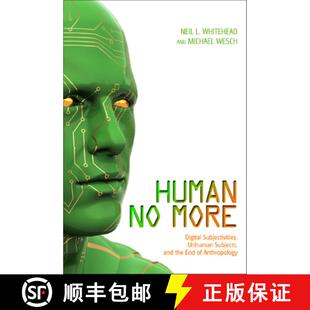 End 4周达 More Subjectivities the and Human Subjects Unhuman 9781607321897 Anthropology Digital