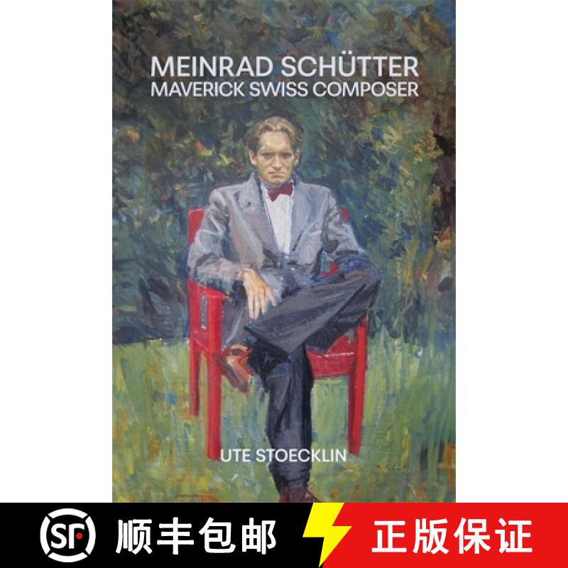 【3-4周达】Meinrad Schütter: Maverick Swiss Composer [9780907689706]