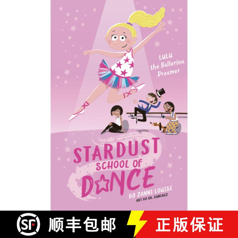 【3-4周达】Stardust School of Dance: Lulu the Ballerina Dreamer [9781760684624]