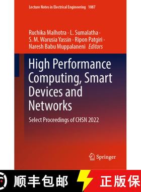 【3-4周达】High Performance Computing, Smart Devices and Networks: Select Proceedings of CHSN 2022 [9789819966899]