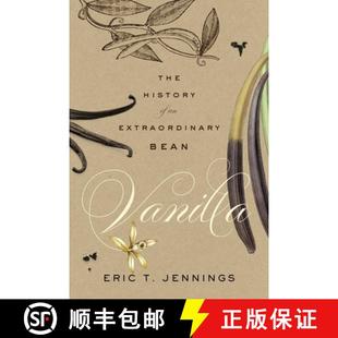 【3-4周达】Vanilla: The History of an Extraordinary Bean [9780300264531]