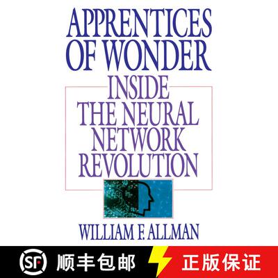 【3-4周达】Apprentices of Wonder: Inside the Neural Network Revolution [9780553349467]