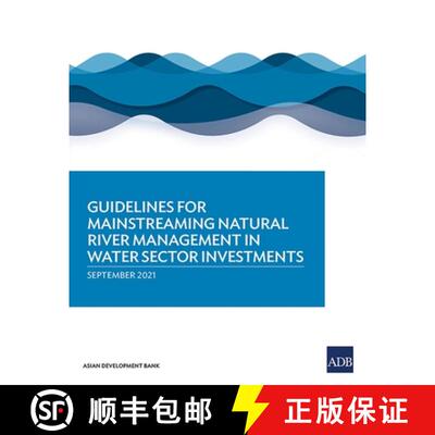 【3-4周达】Guidelines for Mainstreaming Natural River Management in Water Sector Investments [9789292629373]