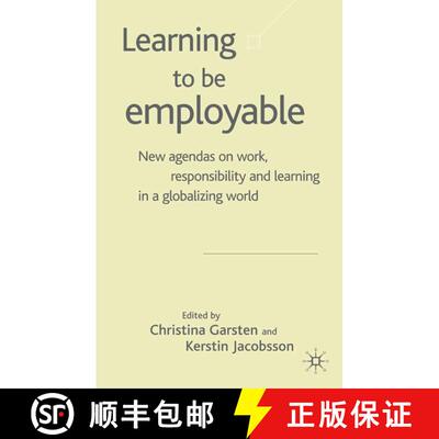 【3-4周达】Learning to be Employable : New Agendas on Work, Responsibility and Learning in a Globaliz... [9781349721153]